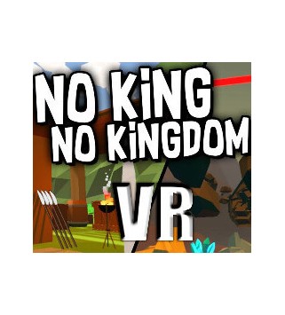 No King No Kingdom VR Steam Key GLOBAL
